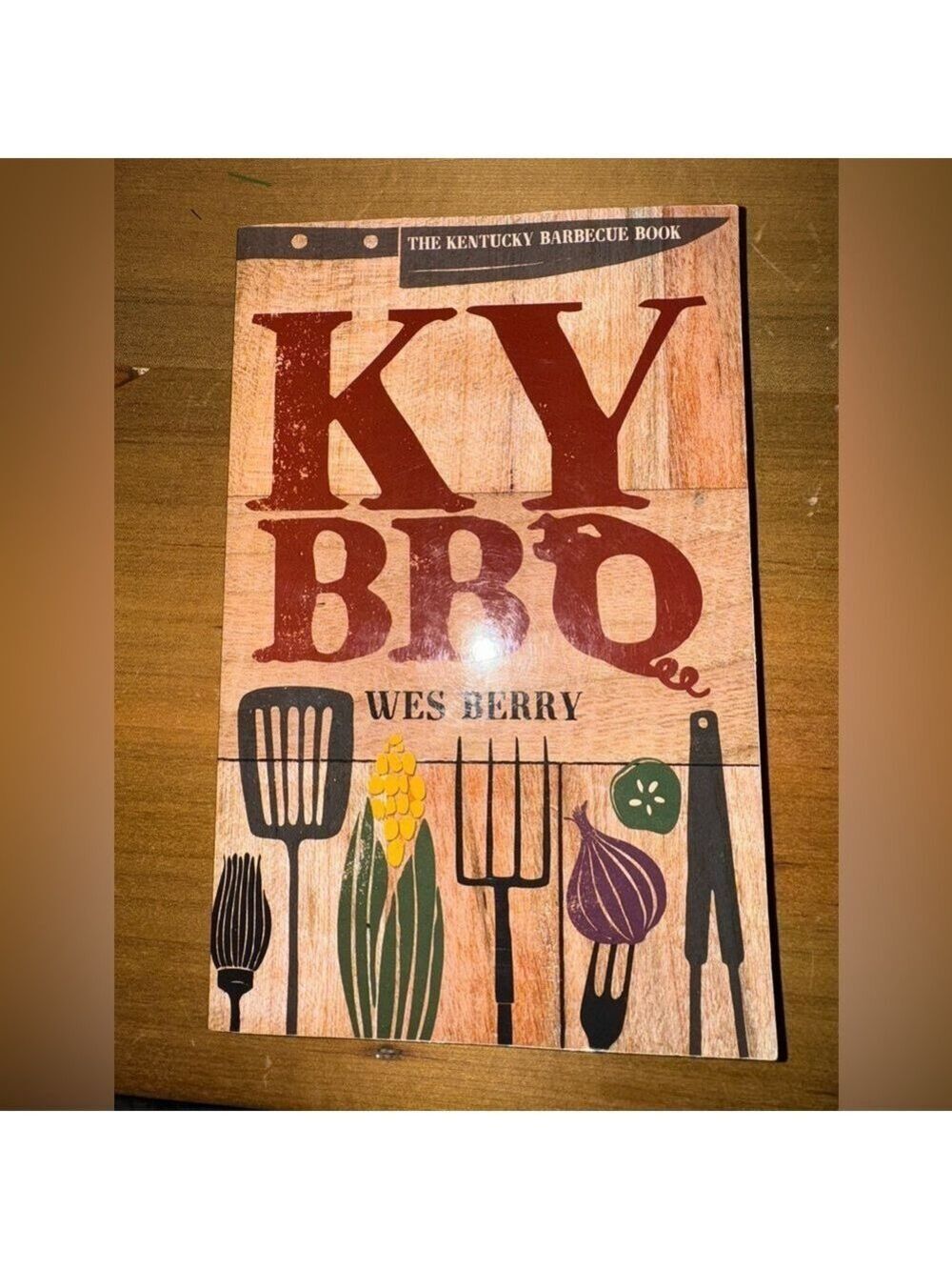 The Kentucky Barbecue Cookbook by Wes Berry
Paperback
